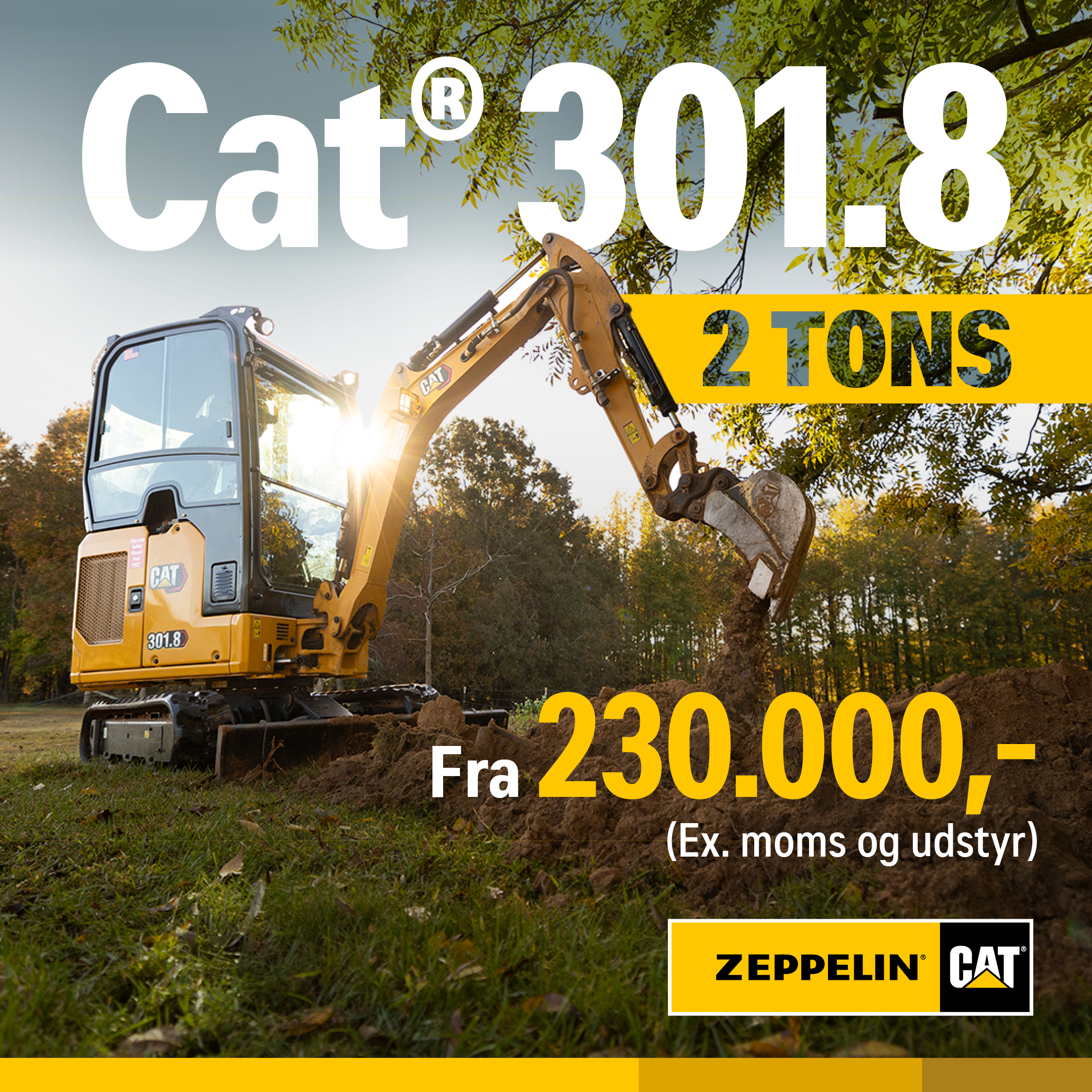 Zeppelin Construction - kampagne på Cat 301.8 2 tons gravemaskine